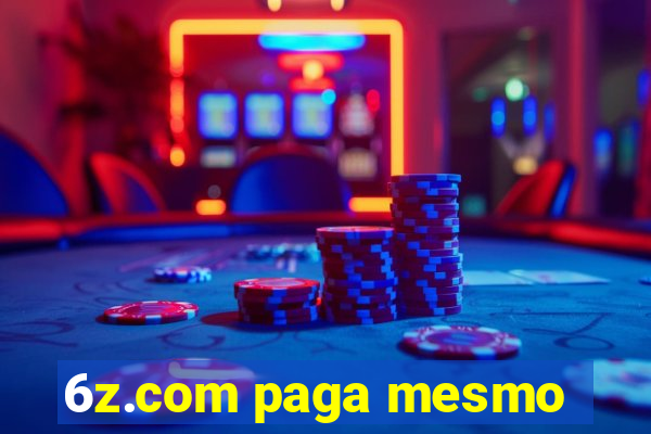 6z.com paga mesmo