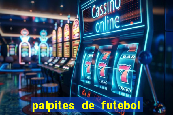 palpites de futebol para os jogos de hoje