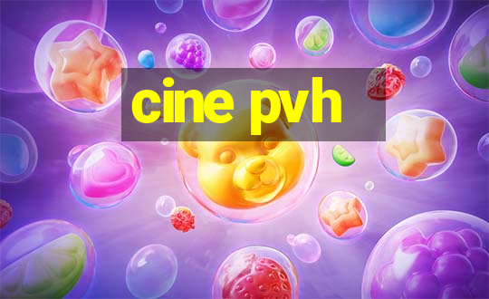 cine pvh