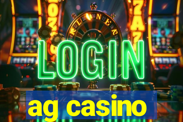 ag casino