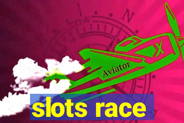 slots race