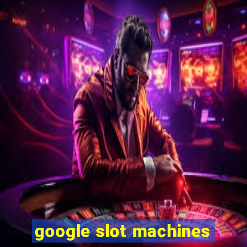 google slot machines