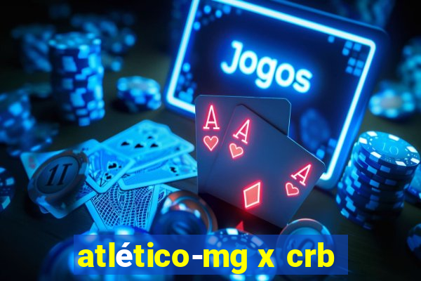 atlético-mg x crb