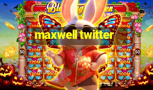 maxwell twitter