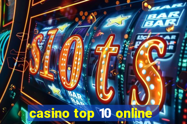 casino top 10 online