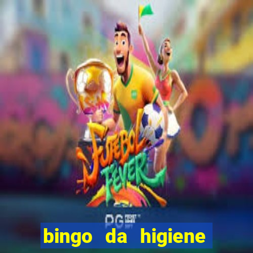 bingo da higiene pessoal para imprimir