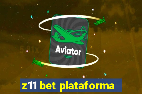 z11 bet plataforma