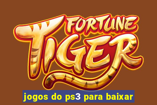 jogos do ps3 para baixar