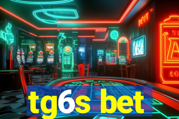 tg6s bet