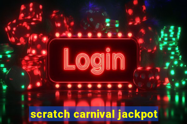 scratch carnival jackpot