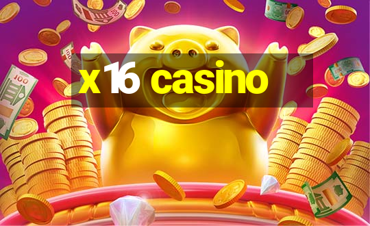 x16 casino