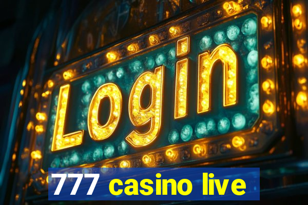 777 casino live