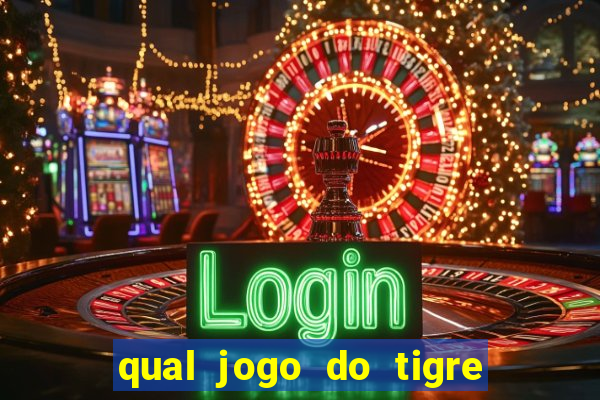 qual jogo do tigre é confiável