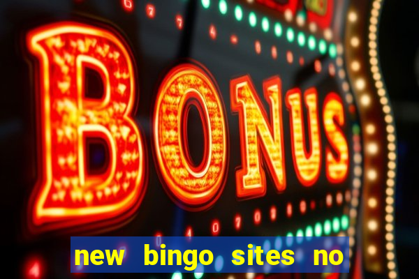 new bingo sites no deposit required