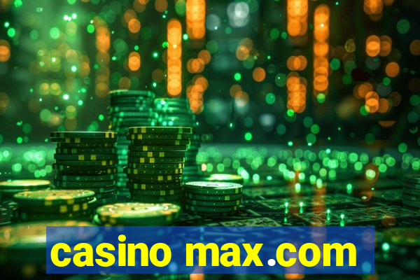 casino max.com