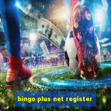 bingo plus net register