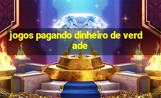 jogos pagando dinheiro de verdade