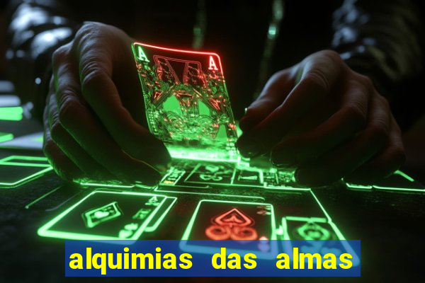 alquimias das almas 3 temporada