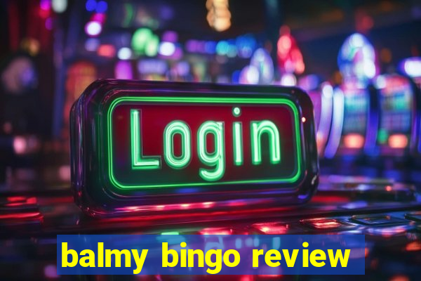 balmy bingo review