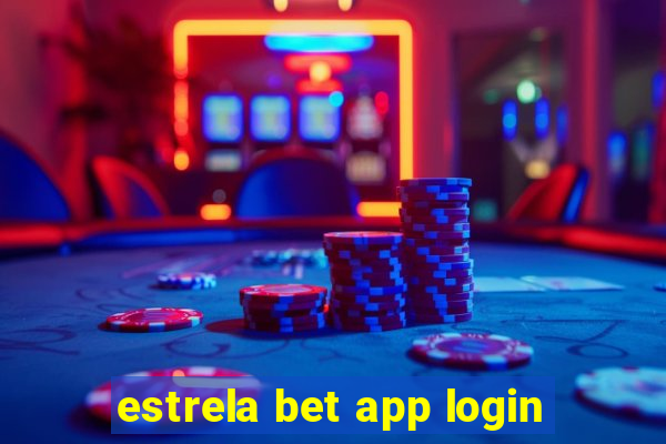 estrela bet app login