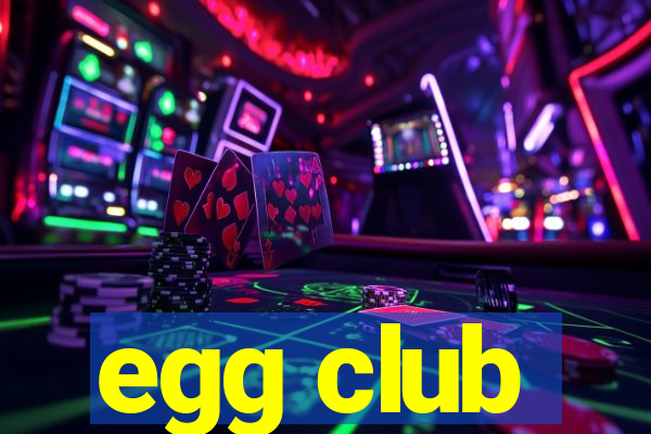 egg club