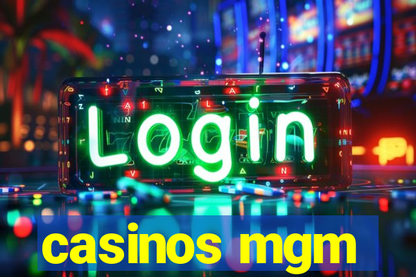 casinos mgm