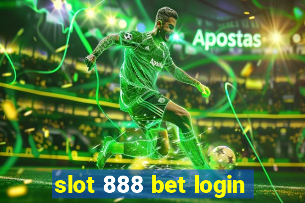 slot 888 bet login