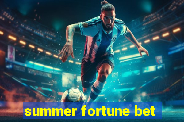 summer fortune bet