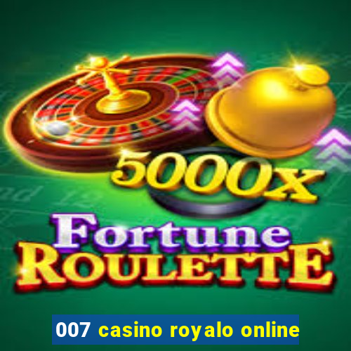 007 casino royalo online