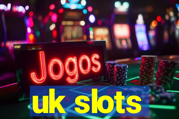 uk slots