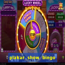 plakar show bingo ao vivo