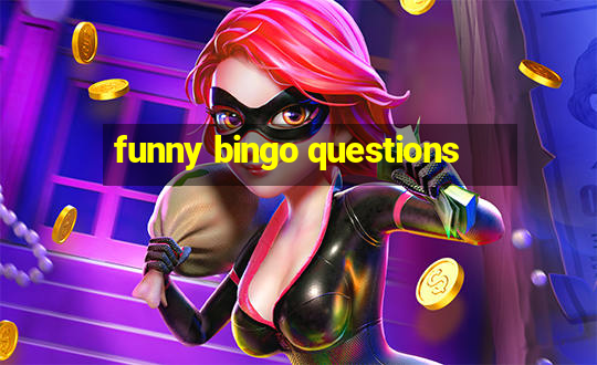 funny bingo questions