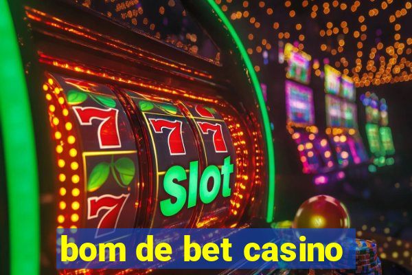 bom de bet casino