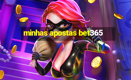 minhas apostas bet365