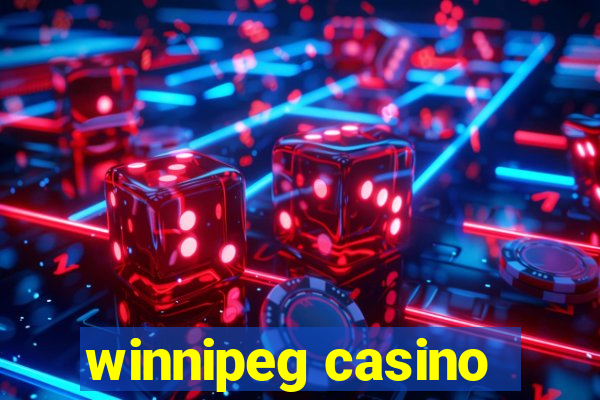 winnipeg casino