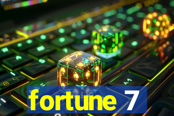 fortune 7