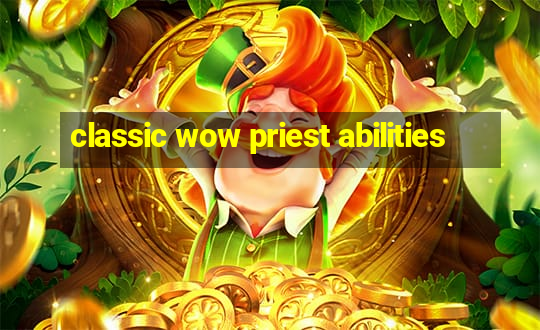 classic wow priest abilities