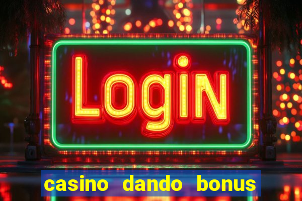 casino dando bonus no cadastro