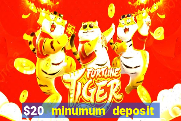 $20 minumum deposit casino canada