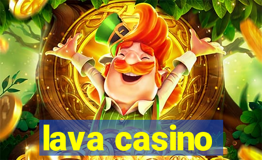 lava casino