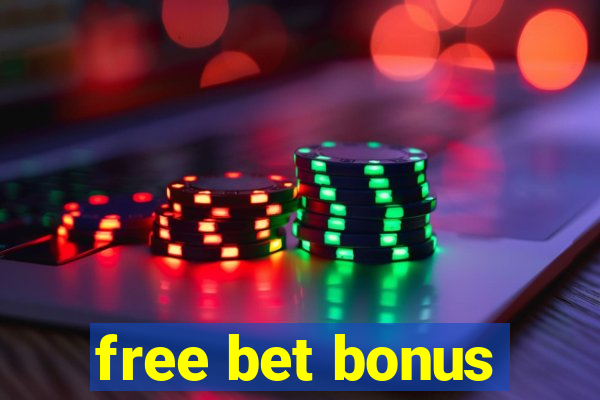 free bet bonus