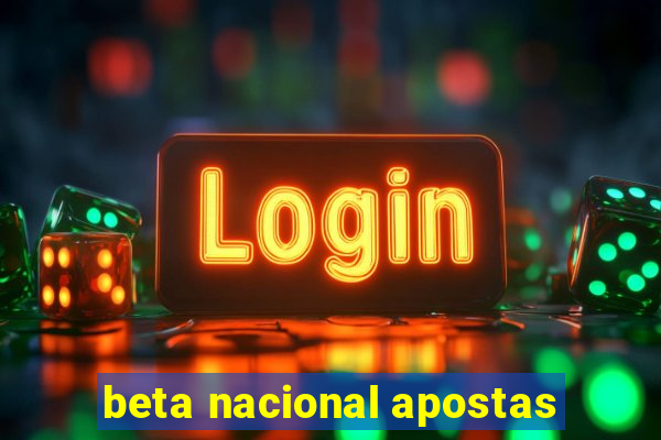 beta nacional apostas