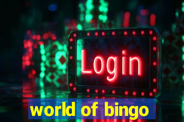 world of bingo