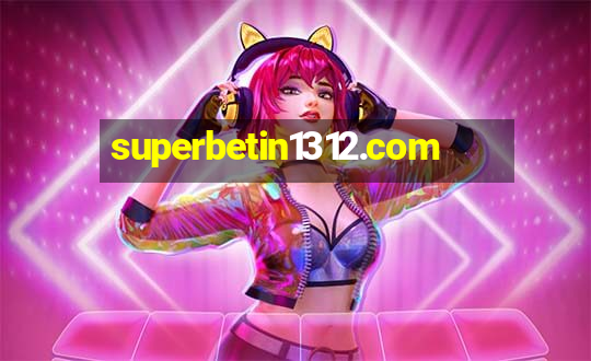 superbetin1312.com