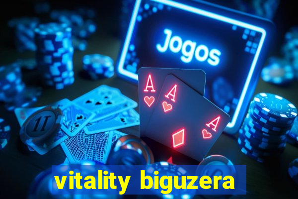 vitality biguzera