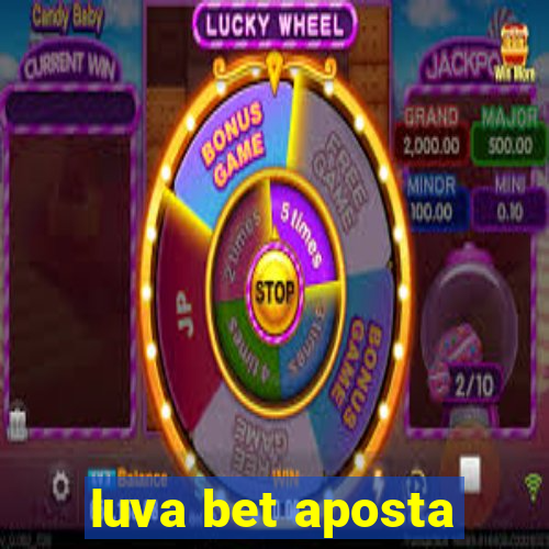 luva bet aposta