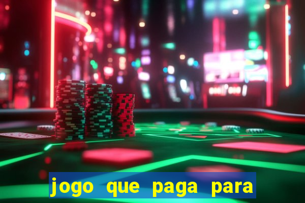 jogo que paga para jogar de verdade