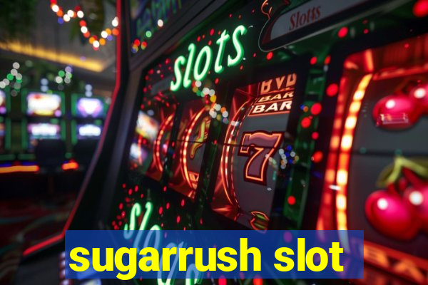 sugarrush slot