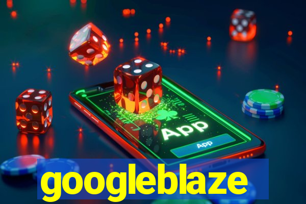 googleblaze