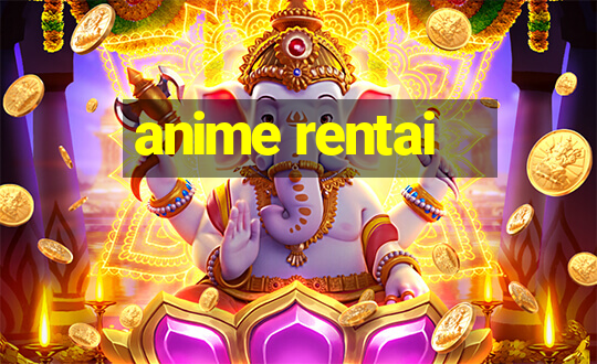 anime rentai